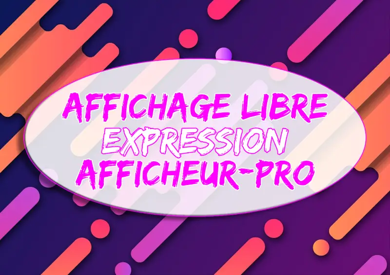 Respecter la réglementation de l’affichage libre d’expression
